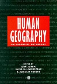 Agnew J Human Geography – An Essential Anthology