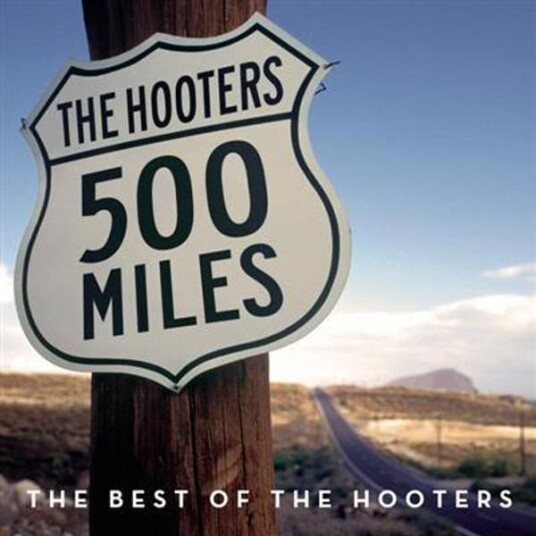 Hooters 500 Miles The Best Of The Hooters