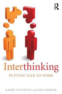 Interthinking: Putting Talk To Work Av Karen (The Open University Uk) Littleton, Neil Mercer