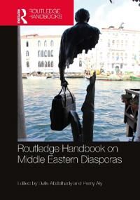 Abdelhady Dalia Routledge Handbook on Middle Eastern Diasporas