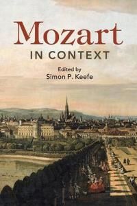 Keefe, Simon P. Mozart in Context (131663244X)