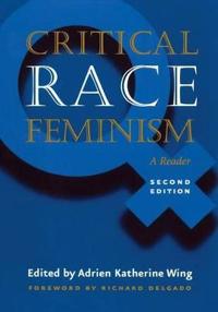 Wing Adrien Katherine Critical Race Feminism Second Edition