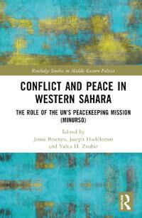 Zoubir Yahia H. Conflict and Peace in Western Sahara