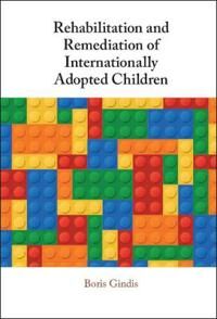 Gindis Boris Rehabilitation and Remediation of Internationally Adopted Children