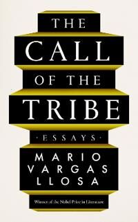 The Call Of The Tribe Av Mario Vargas Llosa