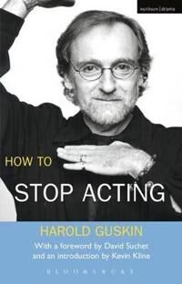 How To Stop Acting Av Harold Guskin