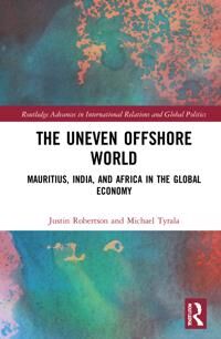 Robertson Justin The Uneven Offshore World