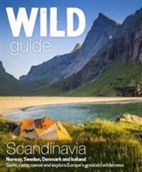 Wild Guide Scandinavia (Norway, Sweden, Iceland And Denmark) Av Ben Love Wild Guide Scandinavia (Norway, Sweden, Iceland And Denmark) Av Ben Love