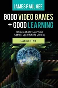 Gee James Paul Good Video Games and Good Learning