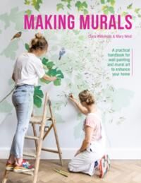 Making Murals Av Clara Wilkinson, Mary West