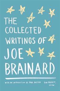 Padgett Ron The Collected Writings of Joe Brainard