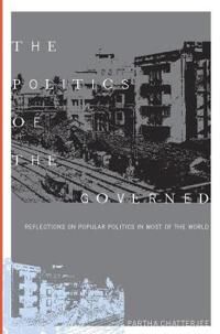 Chatterjee Partha The Politics of the Governed