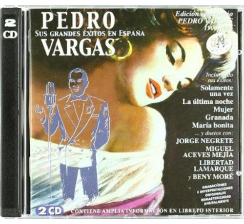 Pedro Vargas Sus Grandes Exitos En Espana Disco Del Cntenario CD Pedro Vargas Sus Grandes Exitos En Espana Disco Del Cntenario CD