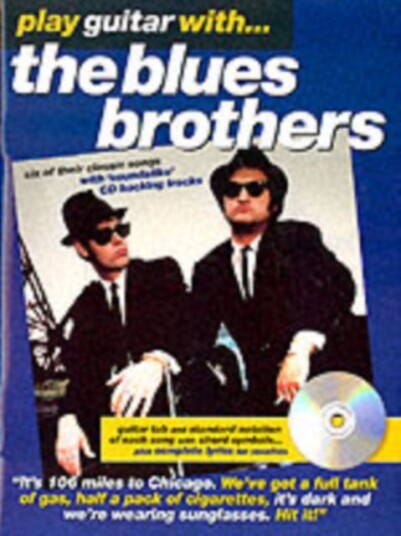 Play Guitar With... The Blues Brothers Guitar Tab with Standard Notation Play Guitar With... The Blues Brothers Guitar Tab with Standard Notation