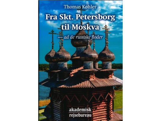 Fra Skt. Petersborg Til Moskva | Red. Thomas Køhler | Språk: Dansk Fra Skt. Petersborg Til Moskva | Red. Thomas Køhler | Språk: Dansk
