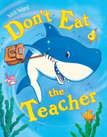 Don't Eat The Teacher Don't Eat The Teacher