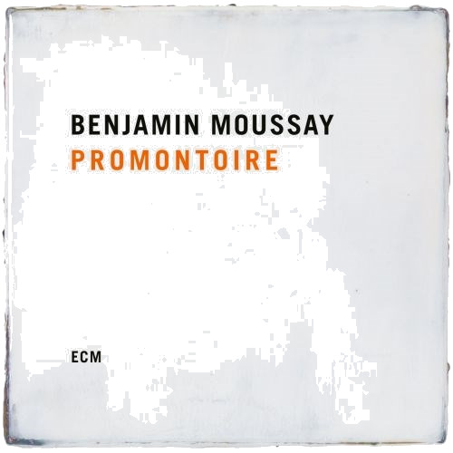 Benjamin Moussay Promontoire CD