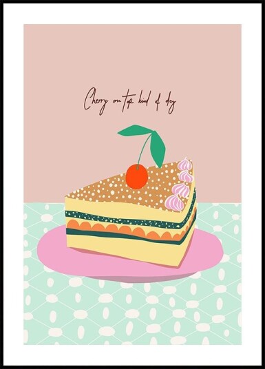 Cherry on top kind of day Plakat Plakat / 50x70cm