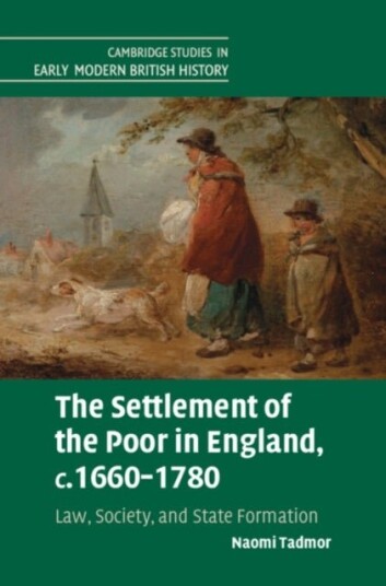 The Settlement of the Poor in England c.1660¿1780 The Settlement of the Poor in England c.1660¿1780