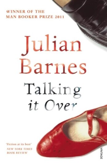 Talking It Over Av Julian Barnes