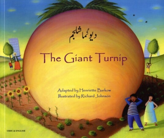 The Giant Turnip Urdu & English Av Henriette Barkow The Giant Turnip Urdu & English Av Henriette Barkow