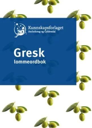 Gresk Lommeordbok Av Elias Theophilakis Gresk Lommeordbok Av Elias Theophilakis