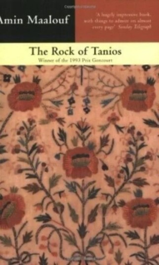 The Rock Of Tanios Av Amin Maalouf The Rock Of Tanios Av Amin Maalouf
