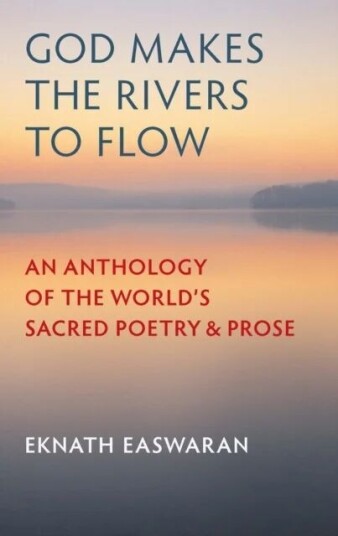 God Makes The Rivers To Flow Av Eknath Easwaran