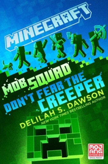 Minecraft: Mob Squad: Don'T Fear The Creeper Av Delilah S. Dawson
