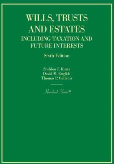 Wills, Trusts And Estates Including Taxation And Future Interests Av Sheldon F. Kurtz, David M. English, Thomas P. Gallanis