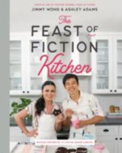 The Feast Of Fiction Kitchen Av Jimmy Wong, Ashley Adams