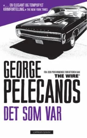 Det Som Var Av George P. Pelecanos