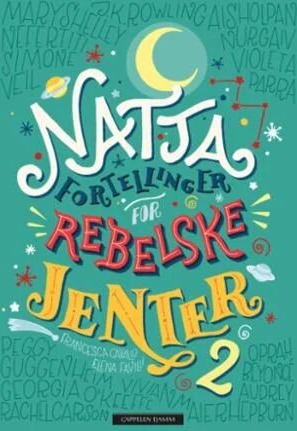 Nattafortellinger For Rebelske Jenter 2 Av Francesca Cavallo, Elena Favilli