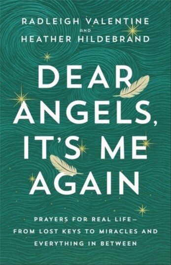 Dear Angels It’s Me Again