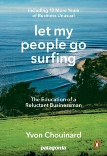 Let My People Go Surfing Av Yvon Chouinard