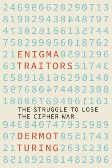 Enigma Traitors Av Dermot Turing