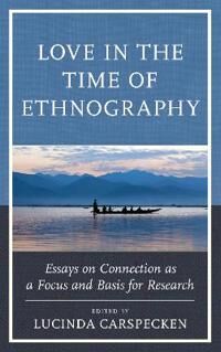 Carspecken Lucinda Love in the Time of Ethnography