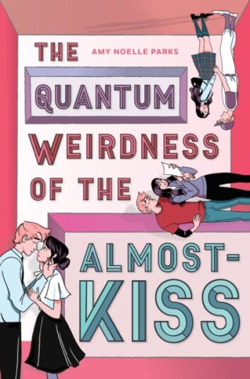 The Quantum Weirdness Of The Almost-Kiss Av Amy Parks