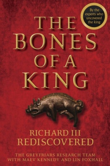 The Bones Of A King Av The Grey Friars Research Team