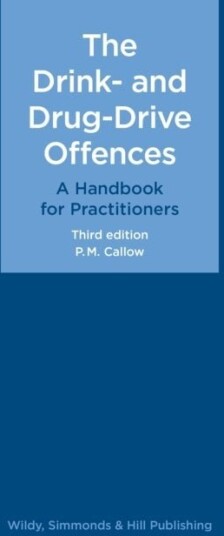 The Drink- and Drug-Drive Offences: A Handbook for Practitioners