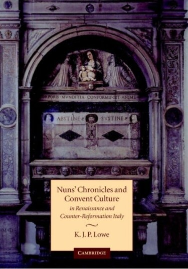 Nuns' Chronicles and Convent Culture in Renaissance and Counter Reformation Italy