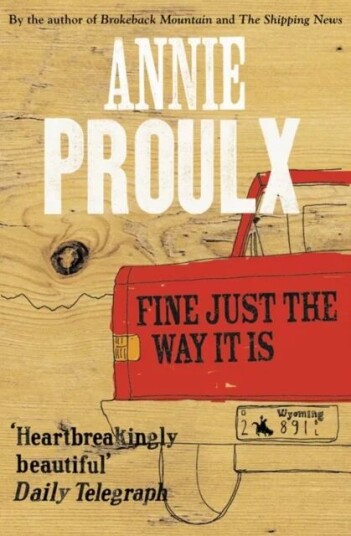 Fine Just The Way It Is Av Annie Proulx
