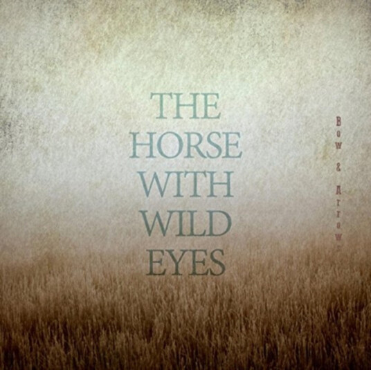 Horse With Wild Eyes Bow & Arrows CD Horse With Wild Eyes Bow & Arrows CD