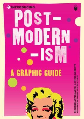 Introducing Postmodernism  A Graphic Guide