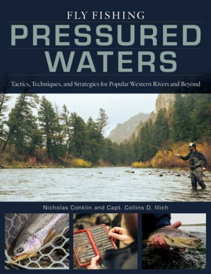 Fly Fishing Pressured Waters Fly Fishing Pressured Waters
