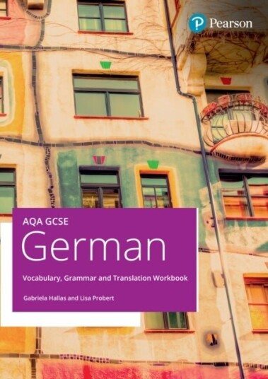 AQA GCSE German Vocabulary Grammar and Translation Workbook