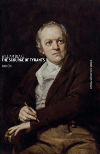 William Blake: The Scourge of Tyrants William Blake: The Scourge of Tyrants