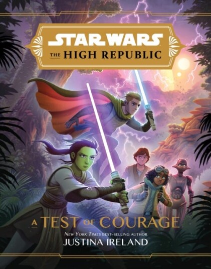 Star Wars The High Republic: A Test Of Courage Av Justina Ireland