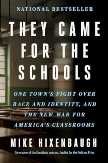 They Came for the Schools One Town's Fight Over Race and Identity, and the New War for America's Classrooms