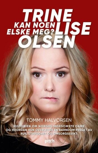 Trine Lise Olsen - Kan noen elske meg? Signert Bok fra Pitch Forlag